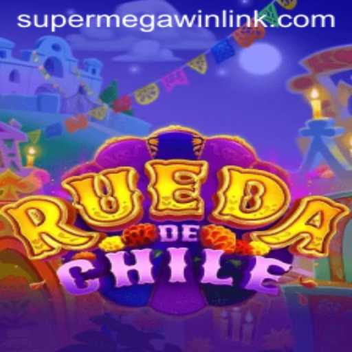 RuedaDeChile: A Comprehensive Guide to Achieving a Super Mega Win